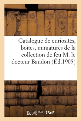 Catalogue de Curiosités de l'Époque de la Révolution Française, Boites, Miniatures, Éventails