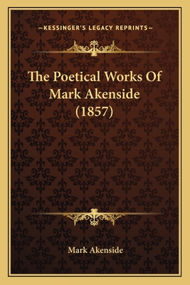 The Poetical Works Of Mark Akenside (1857)