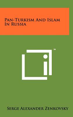 Pan-Turkism And Islam In Russia