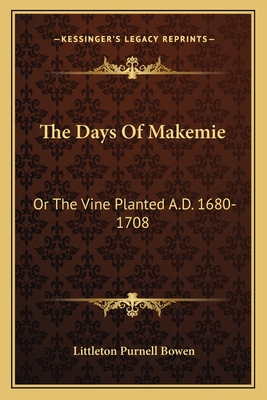 The Days Of Makemie: Or The Vine Planted A.D. 1680-1708