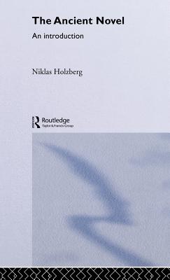 The Ancient Novel: An Introduction