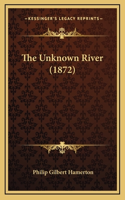 The Unknown River (1872)