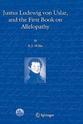 Justus Ludewig Von Uslar, and the First Book on Allelopathy