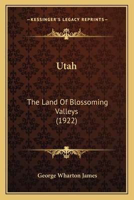 Utah: The Land Of Blossoming Valleys (1922)