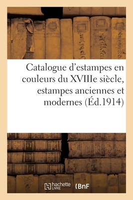 Catalogue d'estampes en couleurs du XVIIIe siècle, estampes anciennes et modernes: portraits anglais gravés à la manière noire