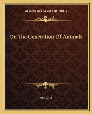 On The Generation Of Animals
