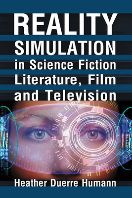 Reality Simulation in Science Fiction Literature, Film and Television