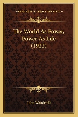 The World As Power, Power As Life (1922)
