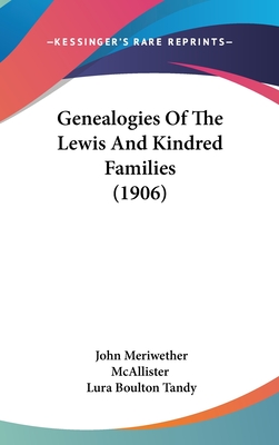 Genealogies Of The Lewis And Kindred Families (1906)