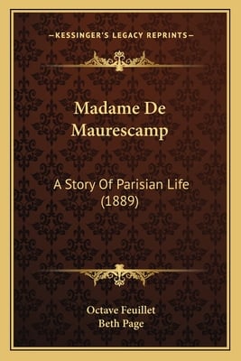 Madame De Maurescamp: A Story Of Parisian Life (1889)