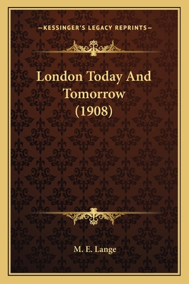 London Today And Tomorrow (1908)
