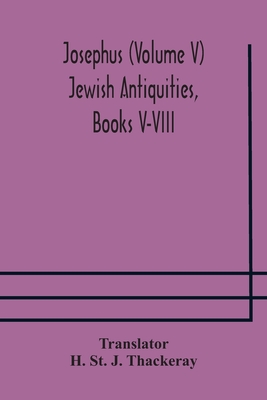 Josephus (Volume V) Jewish Antiquities, Books V-Viii