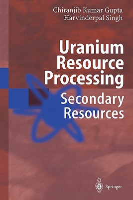 Uranium Resource Processing: Secondary Resources
