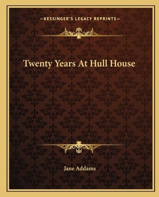 Twenty Years At Hull House