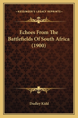 Echoes From The Battlefields Of South Africa (1900)