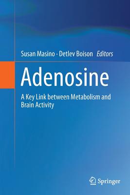 Adenosine: A Key Link Between Metabolism and Brain Activity