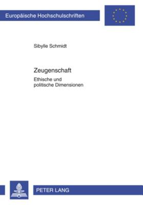 Zeugenschaft: Ethische und politische Dimensionen