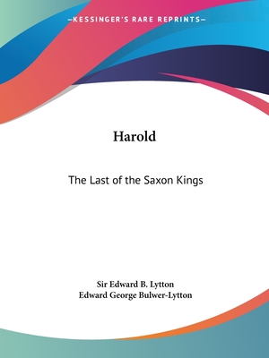 Harold: The Last of the Saxon Kings