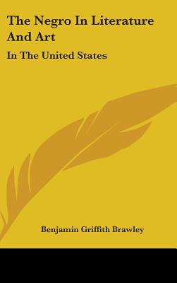 The Negro In Literature And Art: In The United States