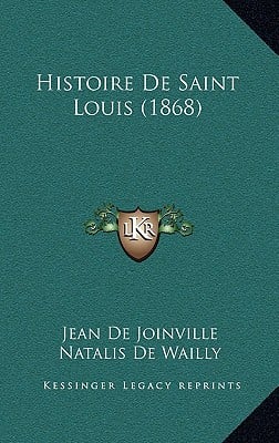 Histoire De Saint Louis (1868)