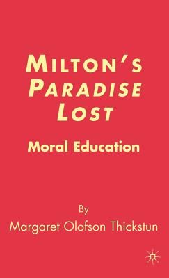 Milton's Paradise Lost: Moral Education