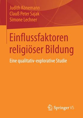 Einflussfaktoren Religiöser Bildung: Eine Qualitativ-Explorative Studie