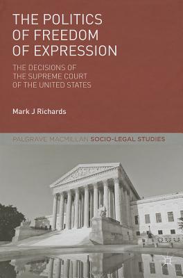 The Politics of Freedom of Expression: The Decisions of the Supreme Court of the United States