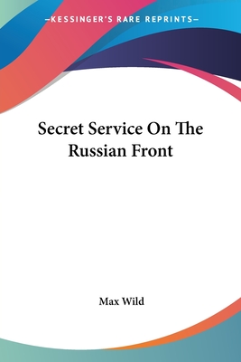 Secret Service On The Russian Front