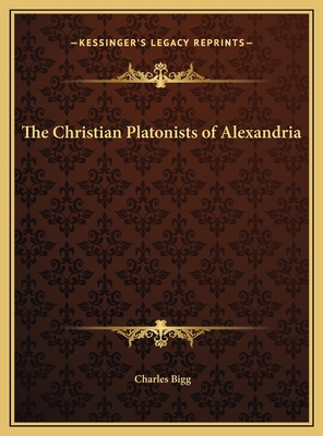 The Christian Platonists of Alexandria