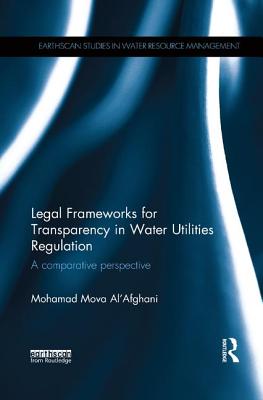 Legal Frameworks for Transparency in Water Utilities Regulation: A Comparative Perspective