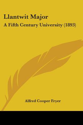 Llantwit Major: A Fifth Century University (1893)
