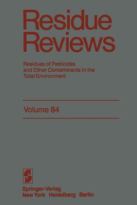 Residue Reviews: Residues of Pesticides and Other Contaminants in the Total Environment