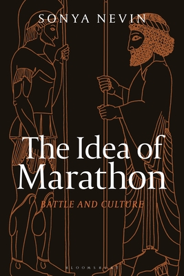 The Idea of Marathon: Battle and Culture