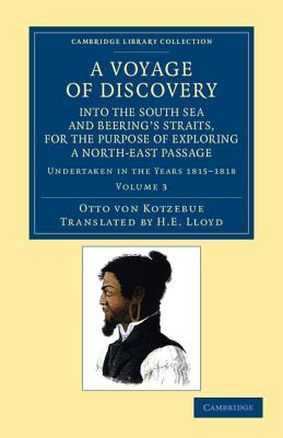 A Voyage of Discovery, Into the South Sea and Beering's Straits, for the Purpose of Exploring a North-East Passage: Undertaken in the Years 1815 181