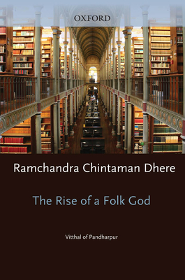 Rise of a Folk God: Vitthal of Pandharpur