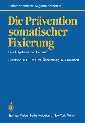 Die Prävention Somatischer Fixierung: Eine Aufgabe Für Den Hausarzt