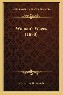 Woman's Wages (1888)