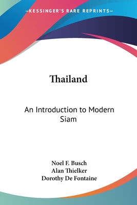Thailand: An Introduction to Modern Siam