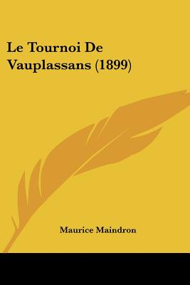 Le Tournoi De Vauplassans (1899)
