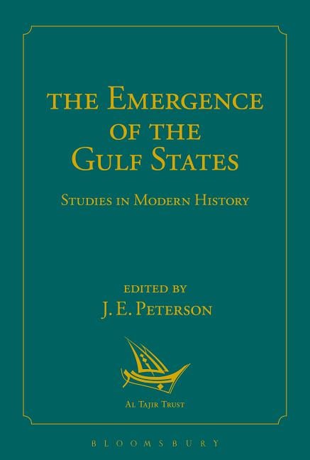 The Emergence of the Gulf States: Studies in Modern History