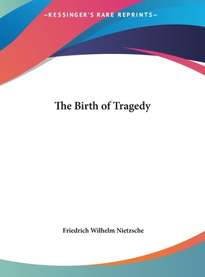 The Birth of Tragedy