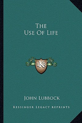The Use Of Life