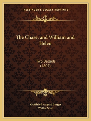 The Chase, and William and Helen: Two Ballads (1807)