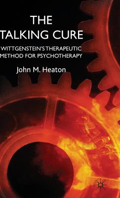 The Talking Cure: Wittgenstein's Therapeutic Method for Psychotherapy