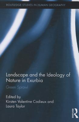 Landscape and the Ideology of Nature in Exurbia: Green Sprawl