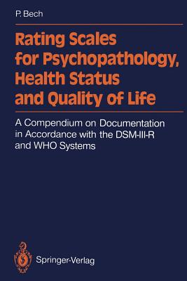 Rating Scales for Psychopathology, Health Status and Quality of Life: A Compendium on Documentation in Accordance with the Dsm-III-R and Who Systems