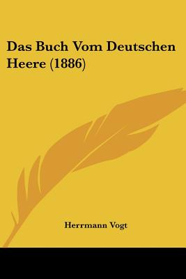 Das Buch Vom Deutschen Heere (1886)
