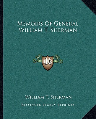 Memoirs of General William T. Sherman