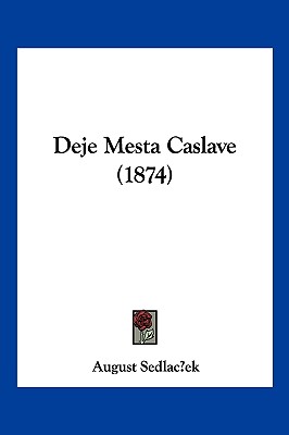 Deje Mesta Caslave (1874)