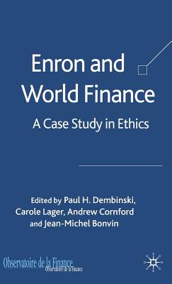 Enron and World Finance: A Case Study in Ethics